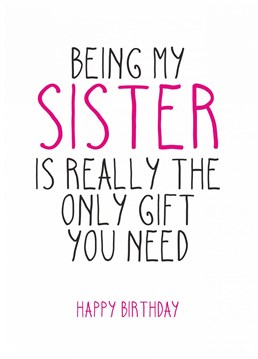 The Only Gift You Need Card. Send your friend this Funny Birthday card by Totally Mailed It