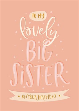 Wish your lovely big sister a very happy birthday with this cute pink card