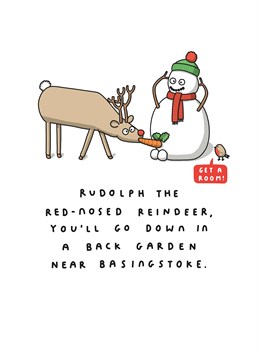 Naughty rudolph, he just can't resist a big ol' carrot! Someone who lives near Baskingstoke will really love this festive shoutout. Designed by Tillovision.