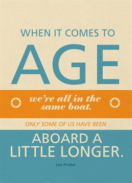 This U-Studio Birthday card tells us that sea-sickness is a small price to pay for a long life.