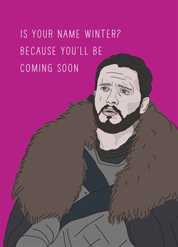 For once, we really hope that Jon Snow does know something here! Please don't take a leaf from this book and send this to your Auntie though! Valentine's design by Scribbler.