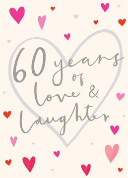 Send this sweet anniversary card to your other half and thank them for 60 wonderful years together. Designed by Scribbler.